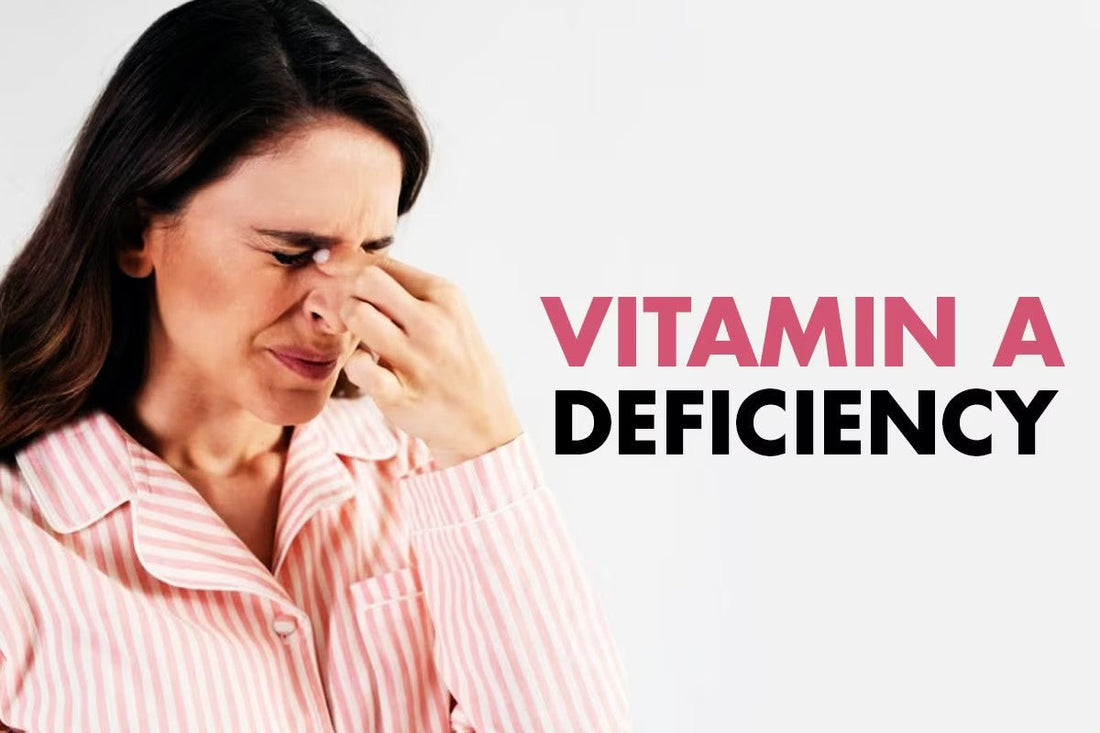 8 Signs and Symptoms of Vitamin A Deficiency - Real-Food.shop